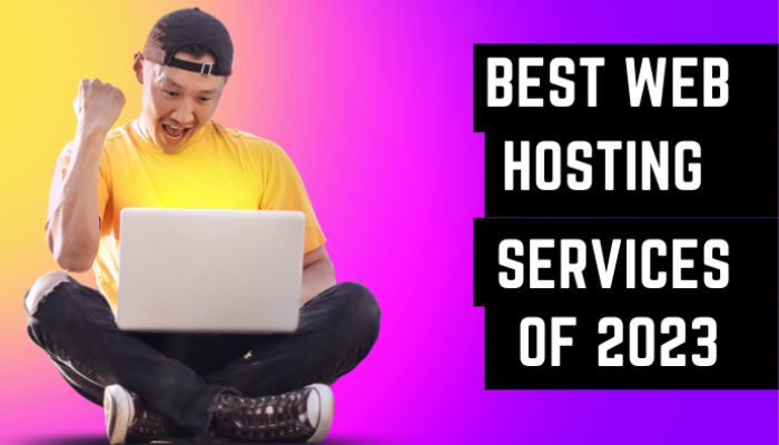 Best Web Hosting Services of 2023