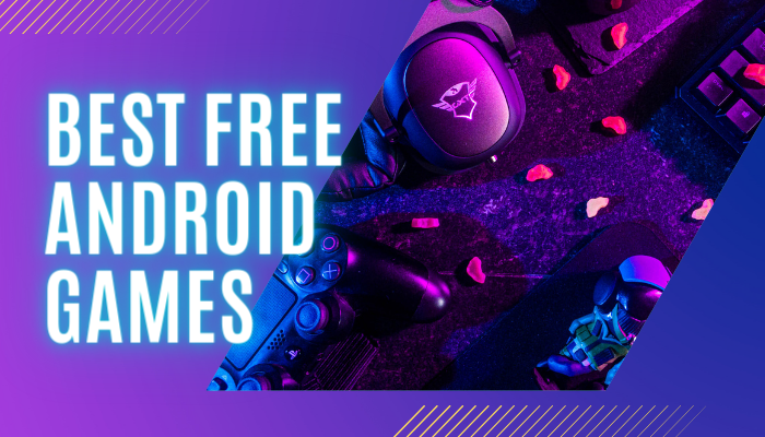 Best Free Android Games